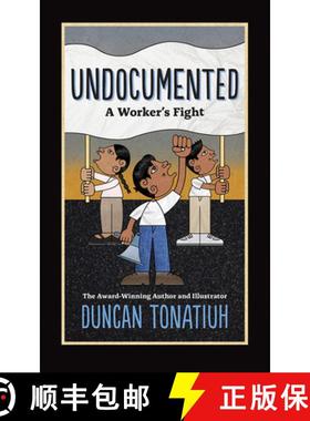 预订 Undocumented: A Worker's Fight: A Worker's Fight [9781419728549]