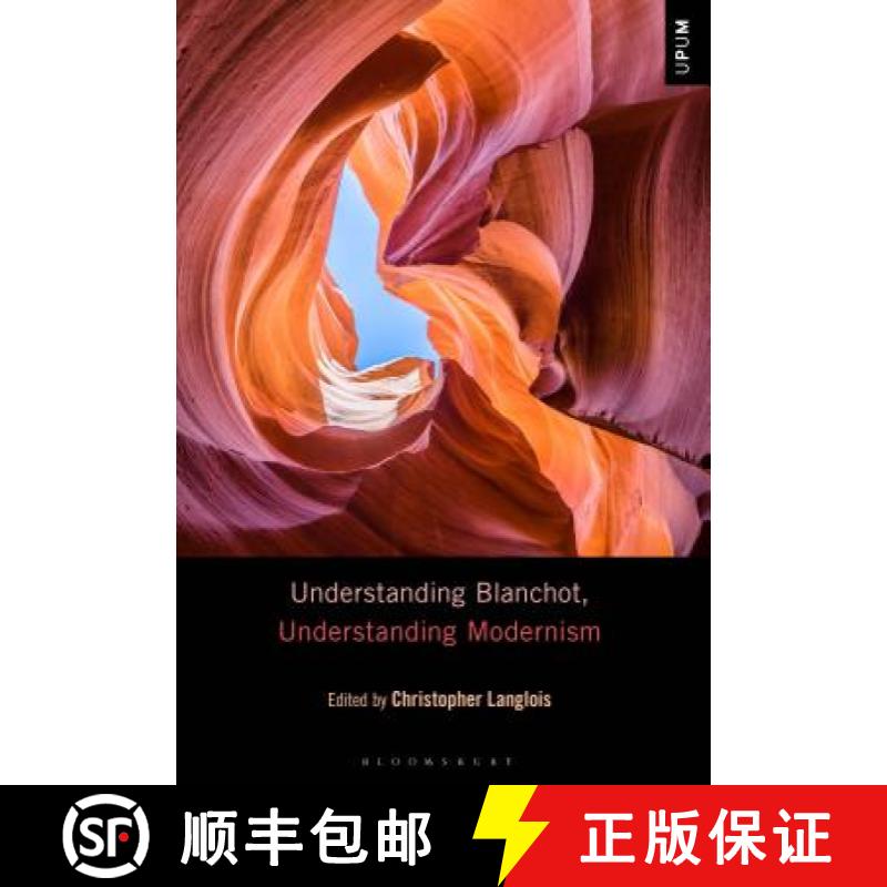 【3-4周达】Understanding Blanchot, Understanding Modernism [9781501360961]