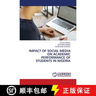 【3-4周达】Impact of Social Media on Academic Performance of Students in Nigeria [9786208426934]