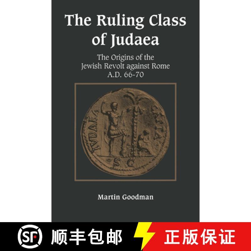 【3-4周达】Ruling Class of Judaea: The Origins of the Jewish Revolt against Rome, A.D. 66–70 [9780521447829]