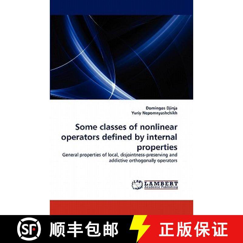 预订 Some Classes of Nonlinear Operators Defined by Internal Properties [9783844325348]
