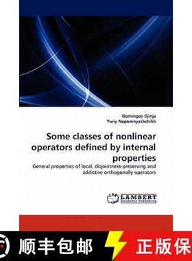 预订 Some Classes of Nonlinear Operators Defined by Internal Properties [9783844325348]