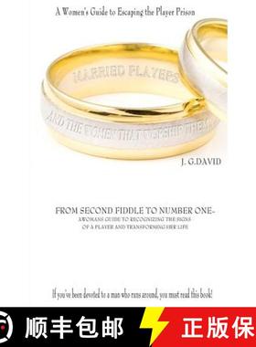 预订 Married Players and the Women That Worship Them: A Woman's Guide to Escaping the Player Prison [9780615483511]