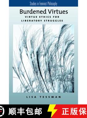 【3-4周达】Burdened Virtues: Virtue Ethics for Liberatory Struggles [9780195179156]