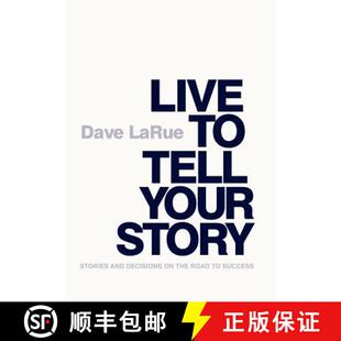 预订 Live to Tell Your Story: Stories and Decisions on the Road to Success [9780578108612]