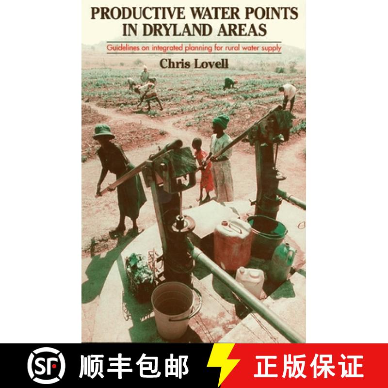 【3-4周达】Productive Water Points in Dryland Areas : Guidelines on integrated planning for rural wat... [9781853395161]