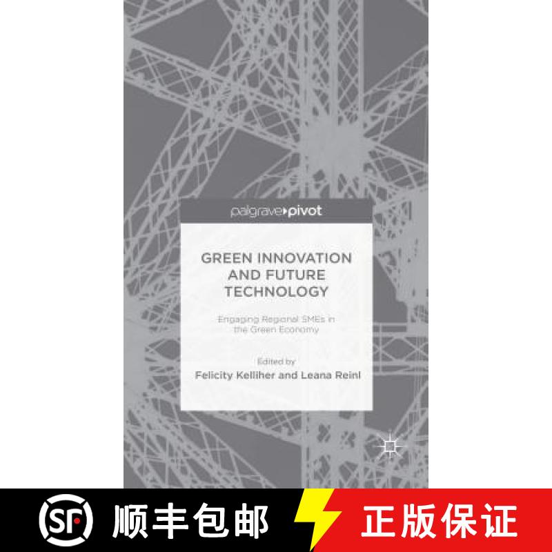 【3-4周达】Green Innovation and Future Technology: Engaging Regional SMEs in the Green Economy [9781137479808]