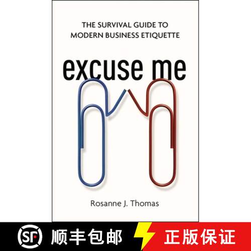 【3-4周达】The Excuse Me: The Survival Guide to Modern Business Etiquette [9781400242849]