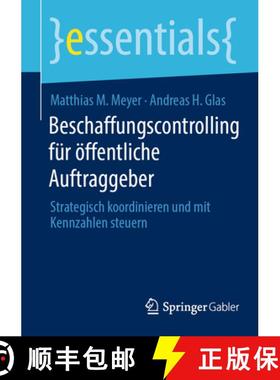 【3-4周达】Beschaffungscontrolling für öffentliche Auftraggeber : Strategisch koordinieren und mit ... [9783658471187]