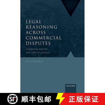 【3-4周达】精装 Legal Reasoning Across Commercial Disputes: Comparing Judicial and Arbitral Analyses [9780198842842]