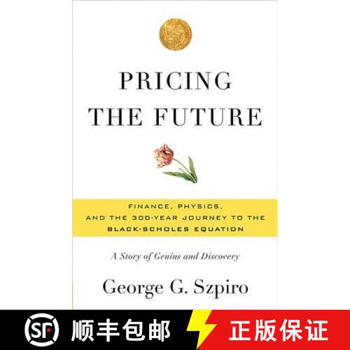 【3-4周达】Pricing the Future: Finance, Physics, and the 300-Year Journey to the Black-Scholes Equati... [9780465022489]