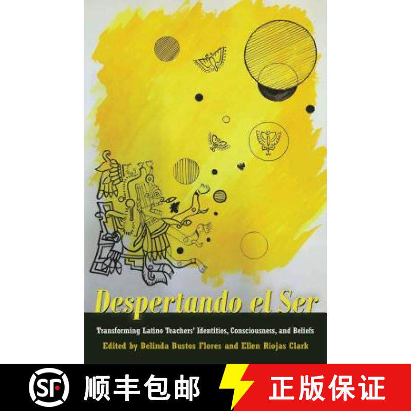 【3-4周达】Despertando el Ser : Transforming Latino Teachers' Identities, Consciousness, and Beliefs [9781433133671]