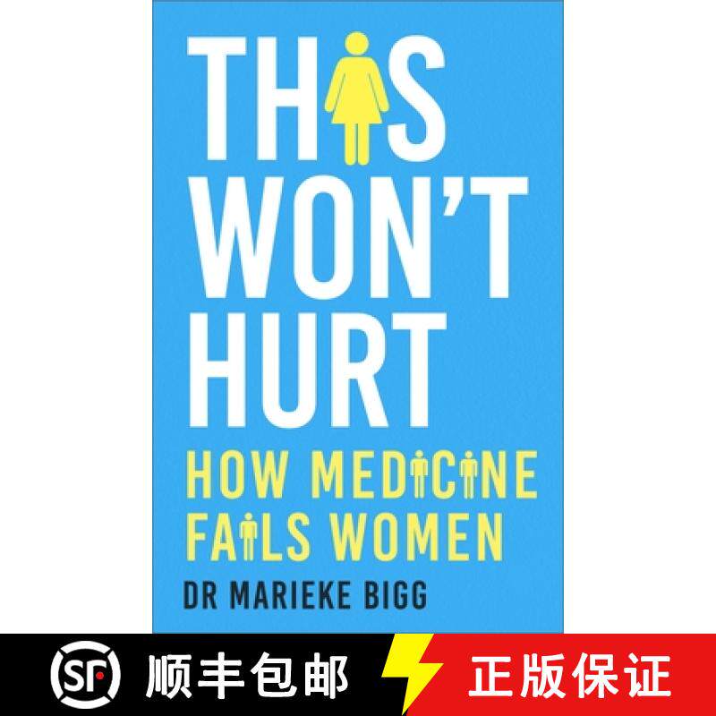 【3-4周达】This Won't Hurt - How Medicine Fails Women: How Medicine Fails Women [9781529377729]