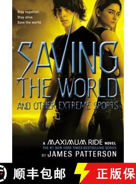 【3-4周达】Saving the World and Other Extreme Sports: A Maximum Ride Novel [9780316155601]