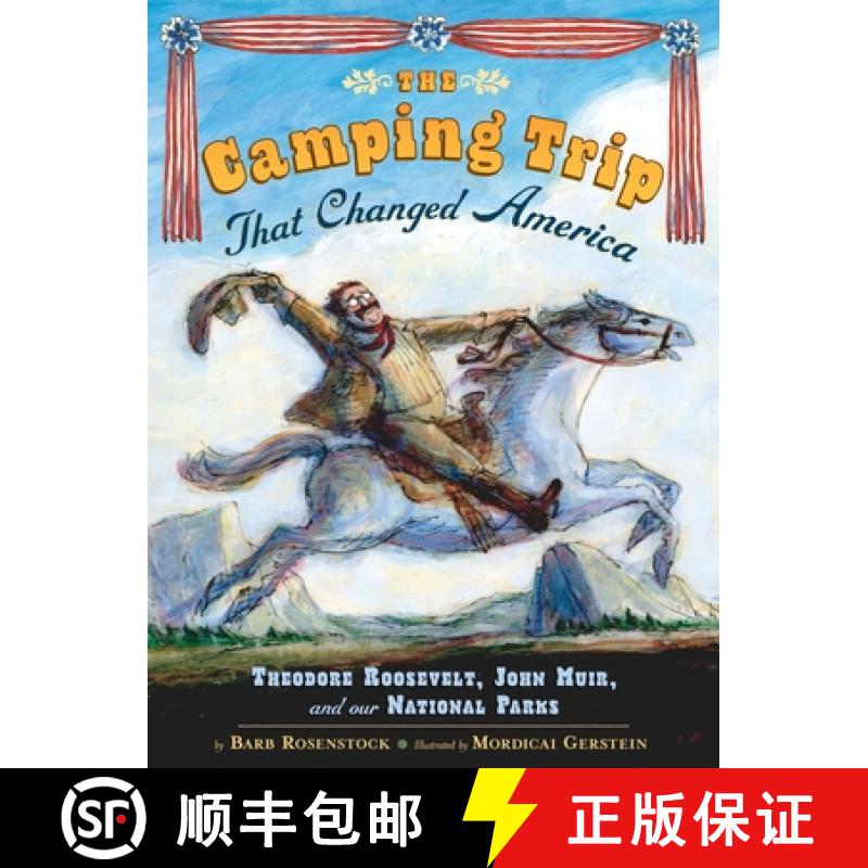 【3-4周达】The Camping Trip That Changed America: Theodore Roosevelt, John Muir, and Our National Parks [9780803737105]