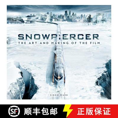 Snowpiercer: The Art and Making of the Film [9781789096910]
