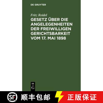 【3-4周达】Gesetz über die Angelegenheiten der freiwilligen Gerichtsbarkeit vom 17. Mai 1898 [9783112369791]