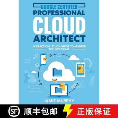 【3-4周达】Google Certified Professional Cloud Architect A Practical Study Guide to Master the GCP Exam [9798223071914]