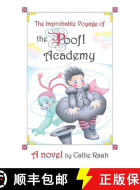 预订 The Improbable Voyage of the Poof! Academy: A novel [9781943527045]