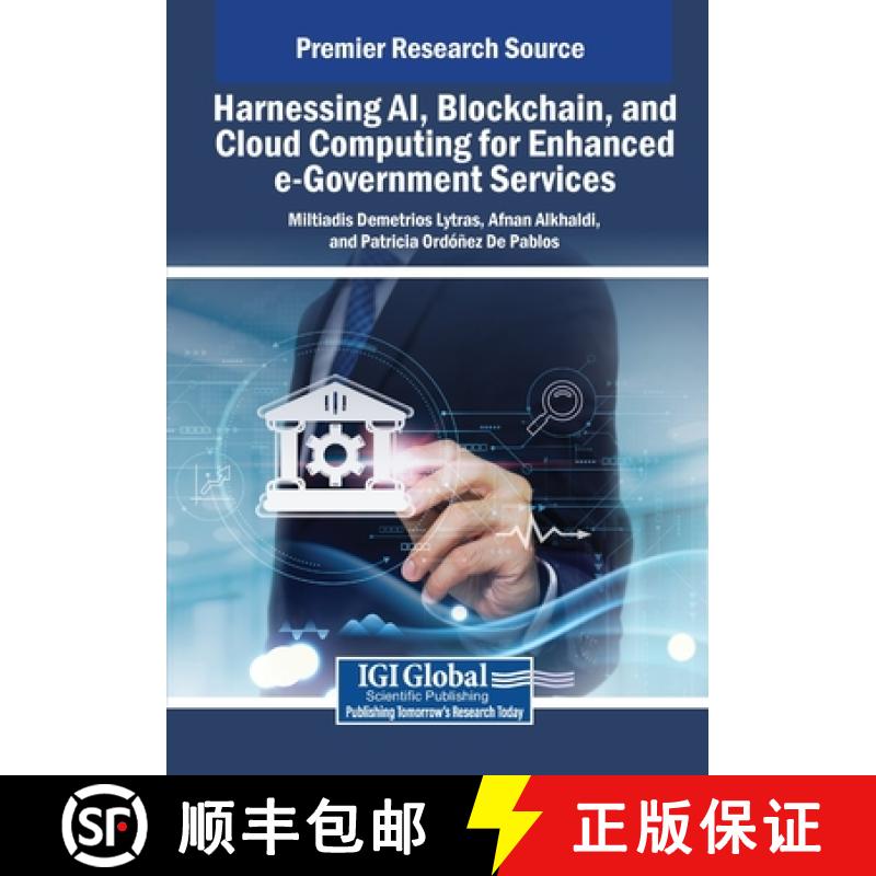 【2-3周达】Harnessing AI, Blockchain, and Cloud Computing for Enhanced e-Government Services [9798369376799]