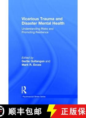 【3-4周达】Vicarious Trauma and Disaster Mental Health : Understanding Risks and Promoting Resilience [9781138793293]