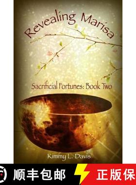 预订 Revealing Marisa: Book Two: The Sacrificial Fortunes Series [9780989363013]