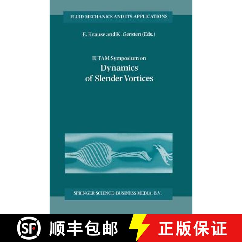 【3-4周达】Iutam Symposium on Dynamics of Slender Vortices: Proceedings of the Iutam Symposium Held i... [9789401061179]