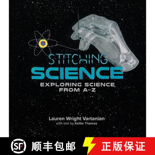 【3-4周达】精装 Stitching Science: Exploring Science from A-Z [9780228104896]