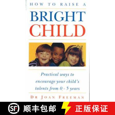 【3-4周达】How To Raise A Bright Child : How to Encourage Your Child's Talents 0-5 Years [9780091813918]