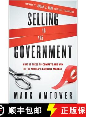 【3-4周达】Selling To The Government: What It Takes To Compete And Win In The World'S Largest Market ... [9780470881330]