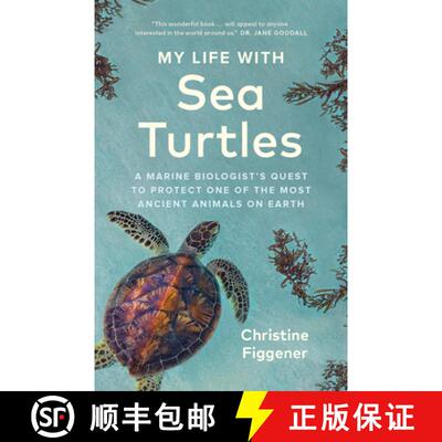 【3-4周达】My Life with Sea Turtles : A Marine Biologist's Quest to Protect One of the Most Ancient A... [9781778402890]