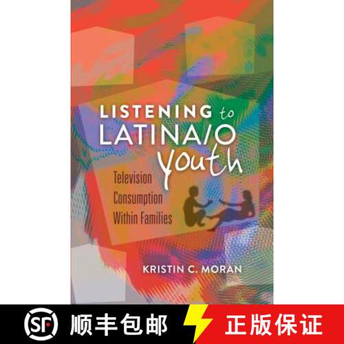【3-4周达】精装 Listening to Latina/o Youth : Television Consumption Within Families [9781433107283]