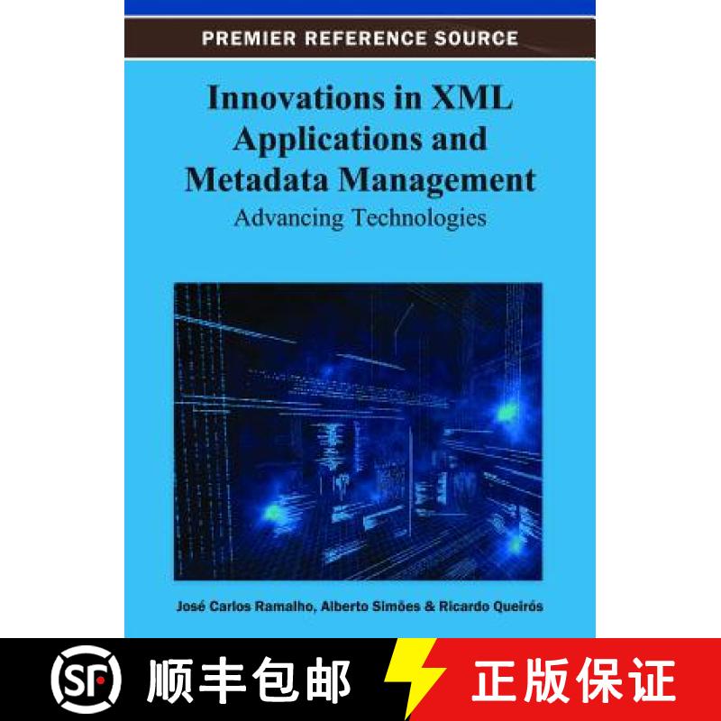 【3-4周达】Innovations in XML Applications and Metadata Management: Advancing Technologies [9781466626690]