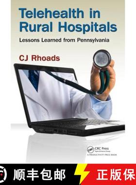 【3-4周达】Telehealth in Rural Hospitals: Lessons Learned from Pennsylvania [9781498724357]