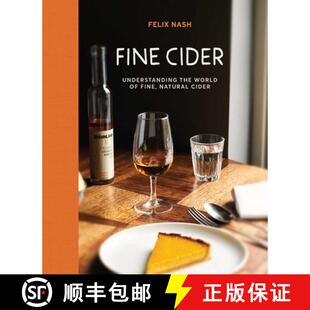 Fine Cider: Understanding the World of Fine, Natural Cider [9781911026860]