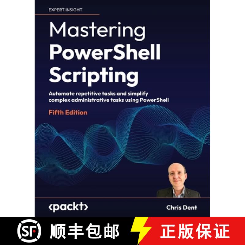 预订 Mastering PowerShell Scripting - Fifth Edition: Automate repetitive tasks and simplify complex a... [9781805120278]