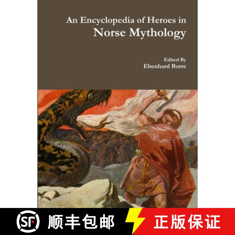 【2-3周达】An Encyclopedia of Heroes in Norse Mythology [9781329605763]