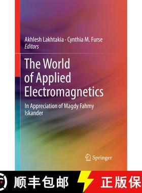 【3-4周达】The World of Applied Electromagnetics: In Appreciation of Magdy Fahmy Iskander (Softcover ... [9783319863993]