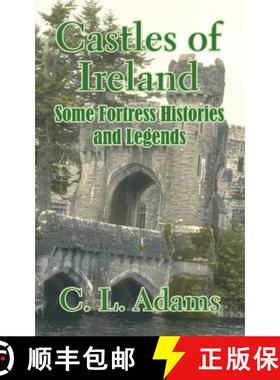 【3-4周达】Castles of Ireland: Some Fortress Histories and Legends [9781410103000]