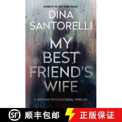 【3-4周达】My Best Friend's Wife: A Gripping Psychological Thriller [9781964858999]