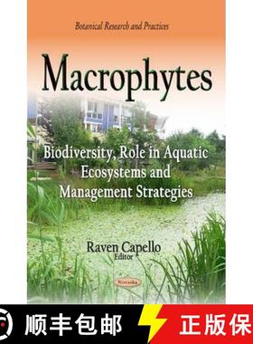 【3-4周达】Macrophytes: Biodiversity, Role in Aquatic Ecosystems and Management Strategies [9781633215184]