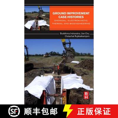 【3-4周达】Ground Improvement Case Histories: Chemical, Electrokinetic, Thermal and Bioengineering [9780081001912]