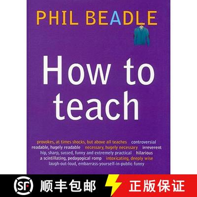 【3-4周达】How to Teach: The ultimate (and ultimately irreverent) look at what you should be doing in... [9781845903930]