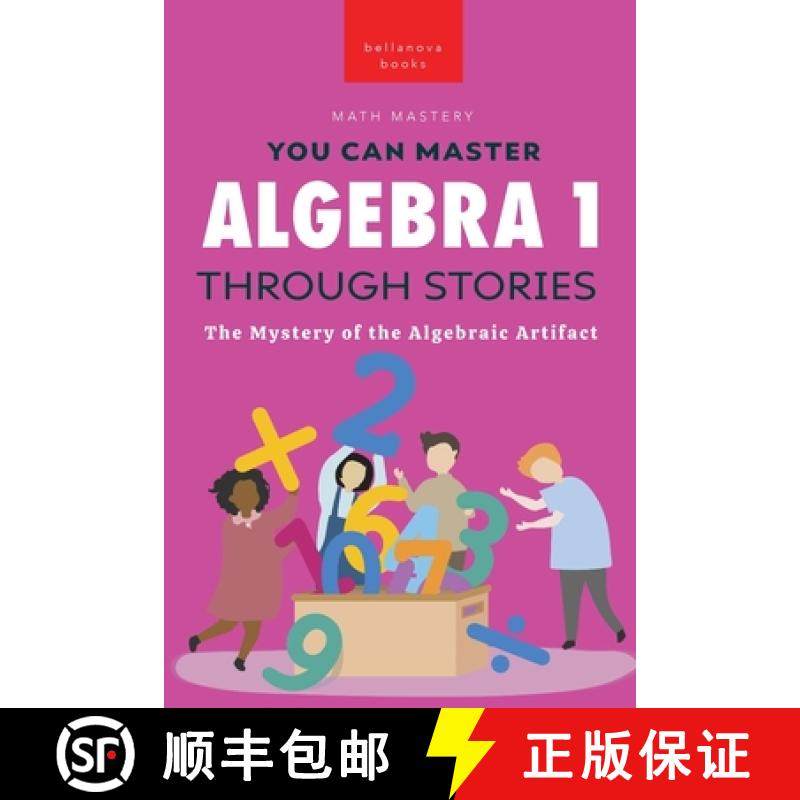 预订 Algebra 1 Through Stories: The Mystery of the Algebraic Artifact [9786192641757]