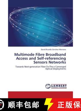 预订 Multimode Fibre Broadband Access and Self-Referencing Sensors Networks [9783659361876]