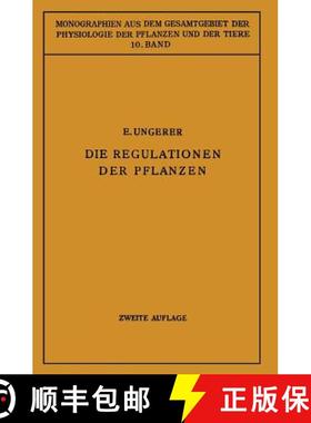 【3-4周达】Die Regulationen Der Pflanzen: Ein System Der Ganzheitbezogenen Vorgänge Bei Den Pflanzen [9783662018743]
