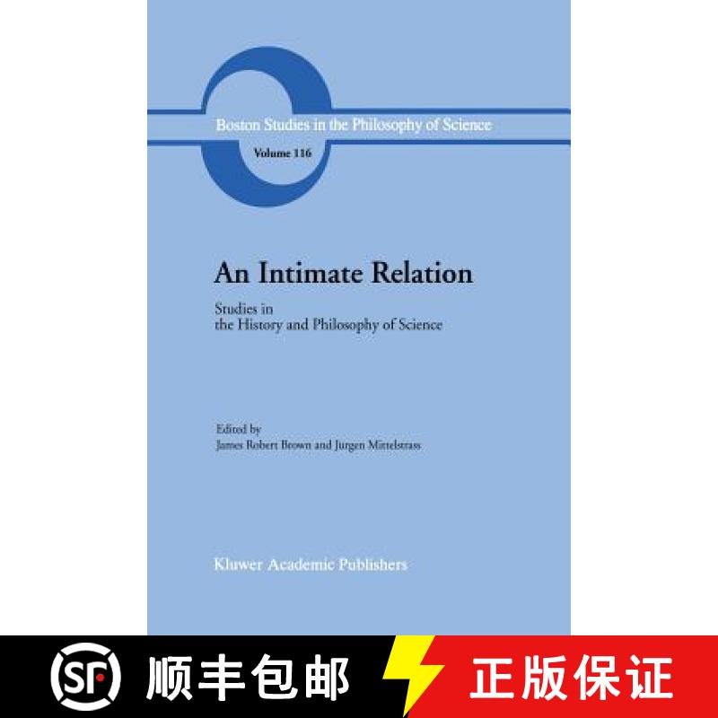 【3-4周达】An Intimate Relation : Studies in the History and Philosophy of Science Presented to Rober... [9789401075466]