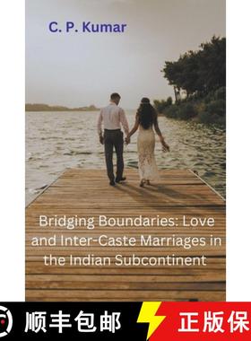 预订 Bridging Boundaries: Love and Inter-Caste Marriages in the Indian Subcontinent [9798223045762]