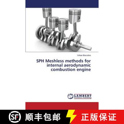 【3-4周达】SPH Meshless methods for internal aerodynamic combustion engine (Aufl.) (Aufl.) (Aufl.) (A... [9783659719219]