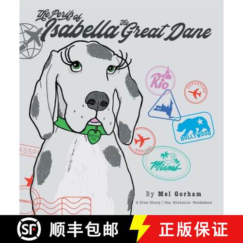 【3-4周达】精装 The Perils of Isabella the Great Dane (Bilingual Edition) [9781480888449]